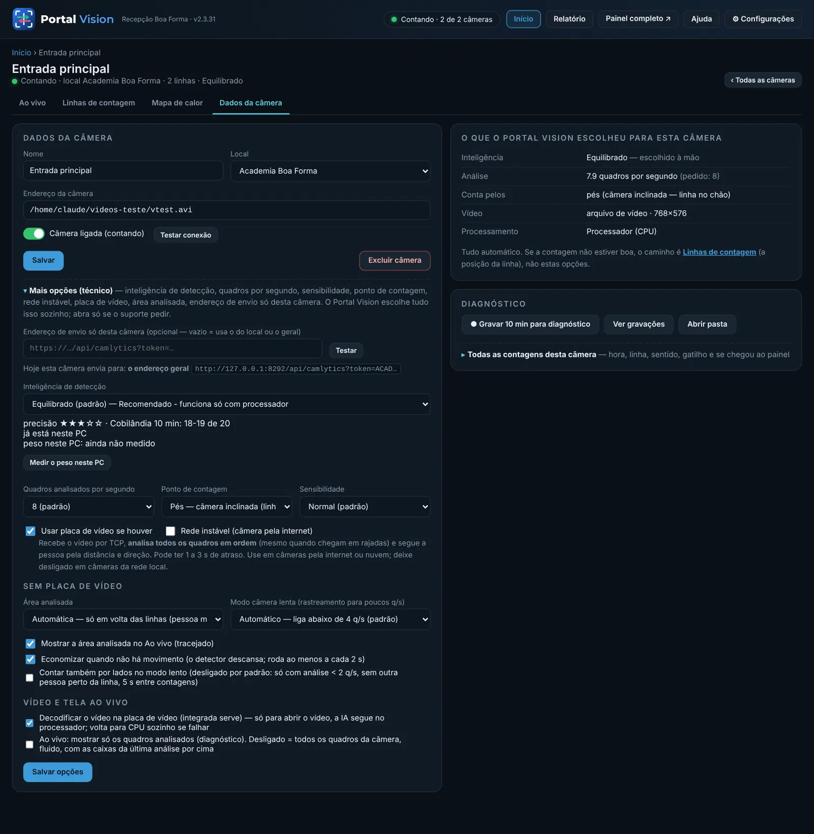 Dados da câmera → Mais opções (técnico): só mexa se o suporte pedir — o Portal Vision escolhe sozinho